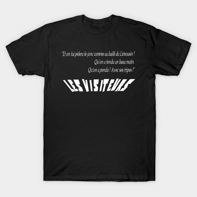 And we will peel his rush like the bailiff of Limousin! T-Shirt by Panthox